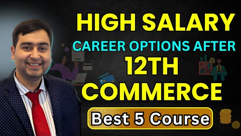 Best Course After 12th Commerce | Courses After 12th Commerce With High Salary | Commerce Careers