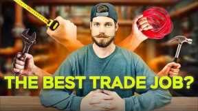 How to Pick the Right Trade Job For YOU?