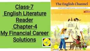 My Financial Career Class7 English #solutionMyFinancialCareerClass7TheEnglishChannelliteraturereader