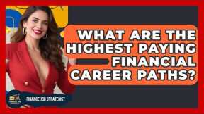 What Are the Highest Paying Financial Career Paths? - Finance Job Strategist