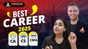 CA, CS, CMA 2025 ✅ Best Professional Course | Jobs & Future Scope | Career Guidance