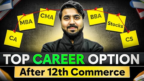 TOP COMMERCE Career Opportunities After 12th | Professional, UG, Skill-Based & Govt Jobs 🔥
