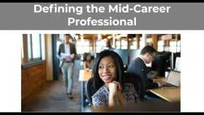 Tips for Changing Careers as a Mid-Career Professional
