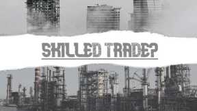 Skilled Trade explained by a professional