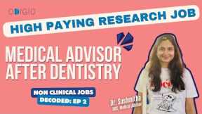 Non-Clinical Jobs Decoded: Dentist to Medical Advisor | Dr. Sushmitha