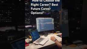 How to Choose the Right Career? Best Future Career Options!#CareerGuidance #CareerOptions #tranding