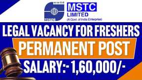 Legal Vacancy for Freshers | Permanent Post | Salary:- 1,60,000 | LLB Post | @LAWVACANCY 