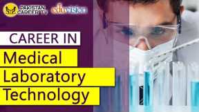 Career in Medical Laboratory Technology | Career Guidance