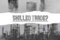 Skilled Trade explained by a