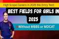 Best Medical Fields for Girls After