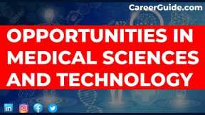 Opportunities in Medical Sciences and Technology | Careers After MBBS (Part 5)