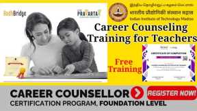 Free Career Counseling Training for Teachers IIT Madras Pravarta Bodhbridge #careercounseling #iitm 