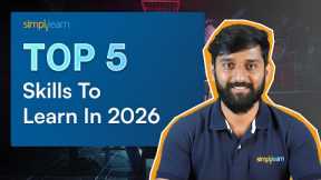Top 5 Skills  to Learn in 2026 | High Paying SkillsTo Learn In 2026 | Simplilearn