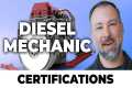 Diesel Mechanics: Certifications To