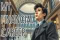 MY FINANCIAL CAREER a Funny Story by