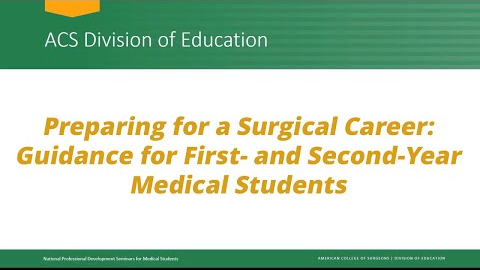 Preparing for a Surgical Career: Guidance for First- and Second-Year Medical Students