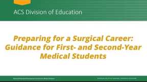 Preparing for a Surgical Career: Guidance for First- and Second-Year Medical Students