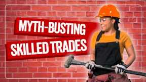 Myth-Busting Skilled Trades: The Reality Behind the Work | Talking Jobs