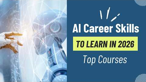 AI Career Skills to Learn in 2026 | Top Courses for Professionals