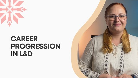Career Progression in Learning and Development (Course Excerpt)
