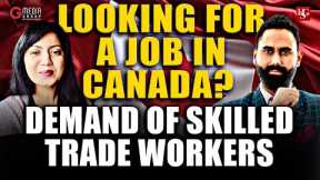 Unlocking the Canadian Job Market: Tips for Success | Scope of Skilled Trade Jobs
