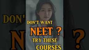 No NEET? No Problem! Top 10 Medical Courses to Explore