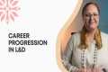 Career Progression in Learning and
