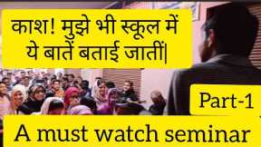 Career Guidance|Motivational Seminar for Students in hindi|Part-1|Career counseling session#guidance