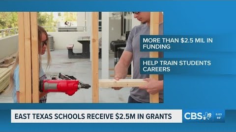 East Texas schools receive funding boost for career training programs