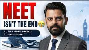 😢 Your NEET Efforts Are NOT Wasted |  Explore Better Medical Careers Abroad