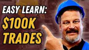 Top 7 Easiest Trades to Learn That Still Pay Over $100K