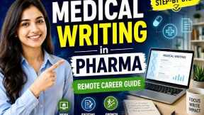 How to Become a Medical Writer in Pharma | Jobs, Salary, Remote Work & Freelancing Guide