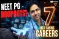 NEET PG Dropouts? Here Are 7