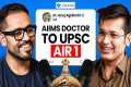 AIIMS Doctor Becomes UPSC AIR 1 | Why 