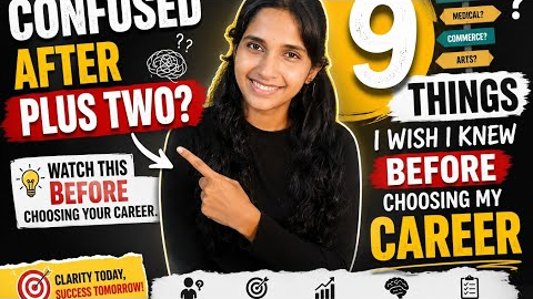 9 THINGS I WISH I KNEW BEFORE CHOOSING MY CAREER. Career choosing tips .Are you confused after +2?
