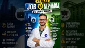 Job Vs M Pharm after B Pharm| Kaun Sa Career Option Better Hai? |