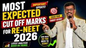 Most Expected Cut Off Marks for RE NEET 2026 | Govt and Private Medical Colleges Safe Marks | Mizpah