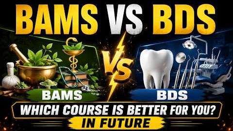 BAMS vs BDS 2026 | Which Course Is Better For You In Future? | Full Career Guidance