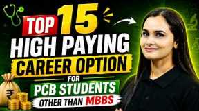 Top 15 Highest-Paying Career Options for PCB Students (Other Than MBBS) | Salary, Course & Scope