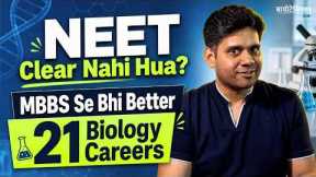 NEET Clear Nahi Hua? MBBS Se Bhi Better 21 Biology Career Options