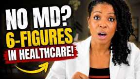 5 Medical Careers That Pay 6 Figures Without Med School
