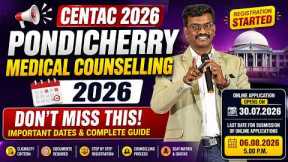 🔴Live - 📢CENTAC 2026 | Pondicherry Medical Counselling 2026 | Registration Started | Don't Miss This