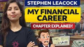 My Financial Career|| Stephen Leacock|| class-8 || || detailed explanation by Vandana Yadav 