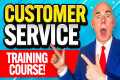CUSTOMER SERVICE TRAINING COURSE!