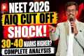 🚨 NEET 2026 AIQ Cut Off SHOCK! 30 to 