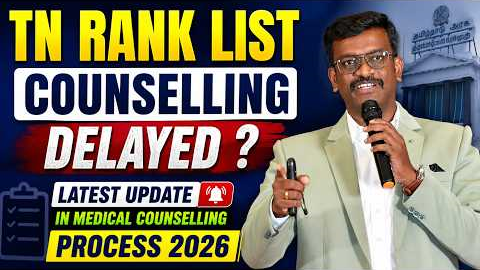 TN Rank List | Counselling Delayed ? | Latest Update in Medical Counselling Process 2026