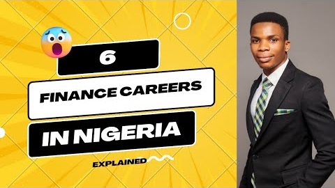6 Finance Careers in Nigeria if you are Interested in a Career in Finance