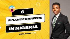 6 Finance Careers in Nigeria if you are Interested in a Career in Finance