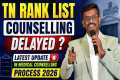 TN Rank List | Counselling Delayed ?