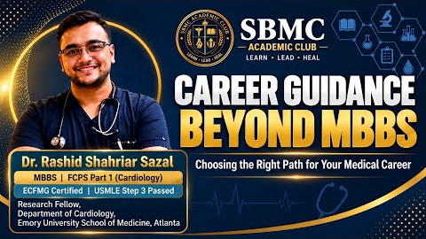 Career Guidance for Medical Students & Interns | FCPS, MD-MS, USMLE, BCS, MRCP | SBMC Academic Club